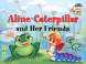 Гусеница Алина и ее друзья. Aline-Caterpillar and Her Friends. (на английском языке).